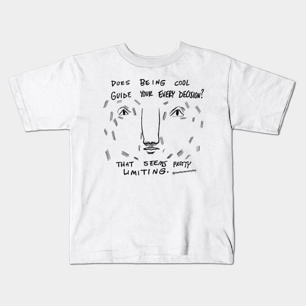 Being Cool Kids T-Shirt by New Face Every Day